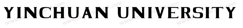 YINCHUAN UNIVERSITY OF SCIENCE AND字体转换